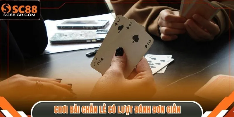 Chơi bài Chẵn Lẻ có lượt đánh đơn giản