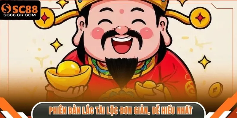 Phiên bản Lắc Tài Lộc đơn giản, dễ hiểu nhất