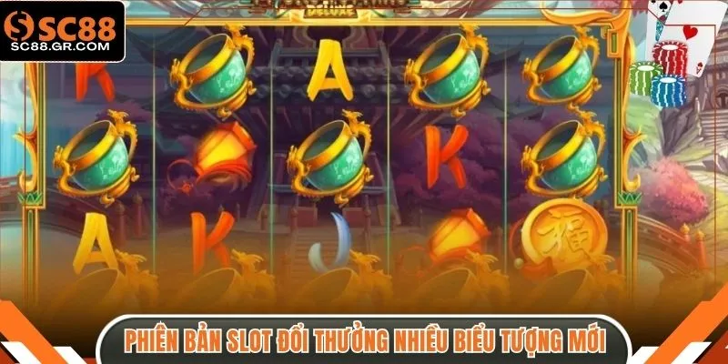 Phiên bản slot đổi thưởng có nhiều biểu tượng mới